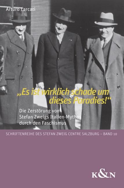 „Es ist wirklich schade um dieses Paradies!“ – Die Zerstörung von Stefan Zweigs Italien-Mythos durch den Faschismus – Arturo Larcati – ISBN 9783826066122 / 978-3-8260-6612-2 / 978-3-82-606612-2 – Bild 2